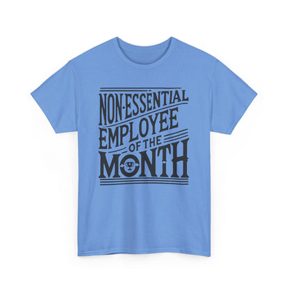 Funny Non - Essential Employee of the Month - WhimsyInkWear