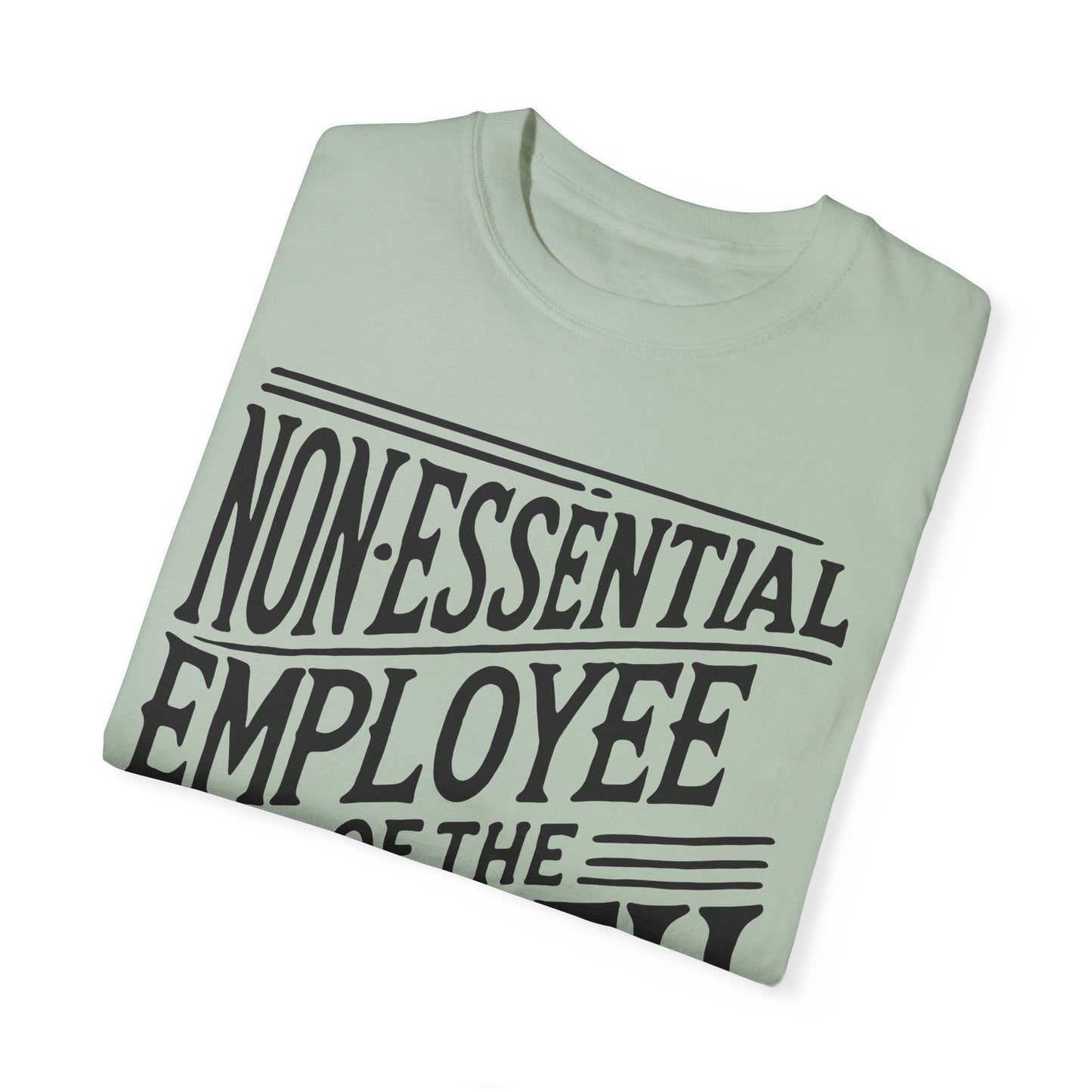 Funny Non - Essential Employee of the Month - WhimsyInkWear