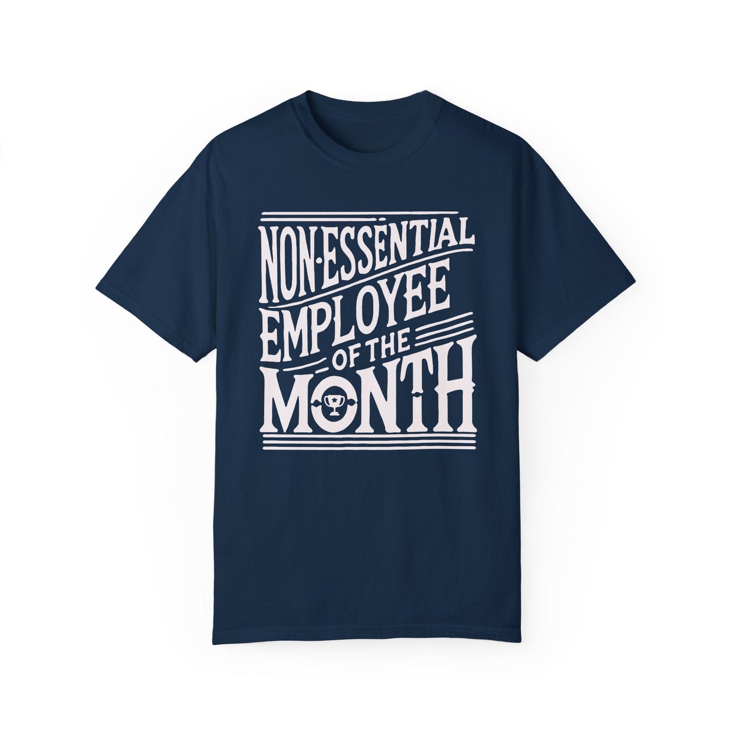 Funny Non - Essential Employee of the Month - WhimsyInkWear