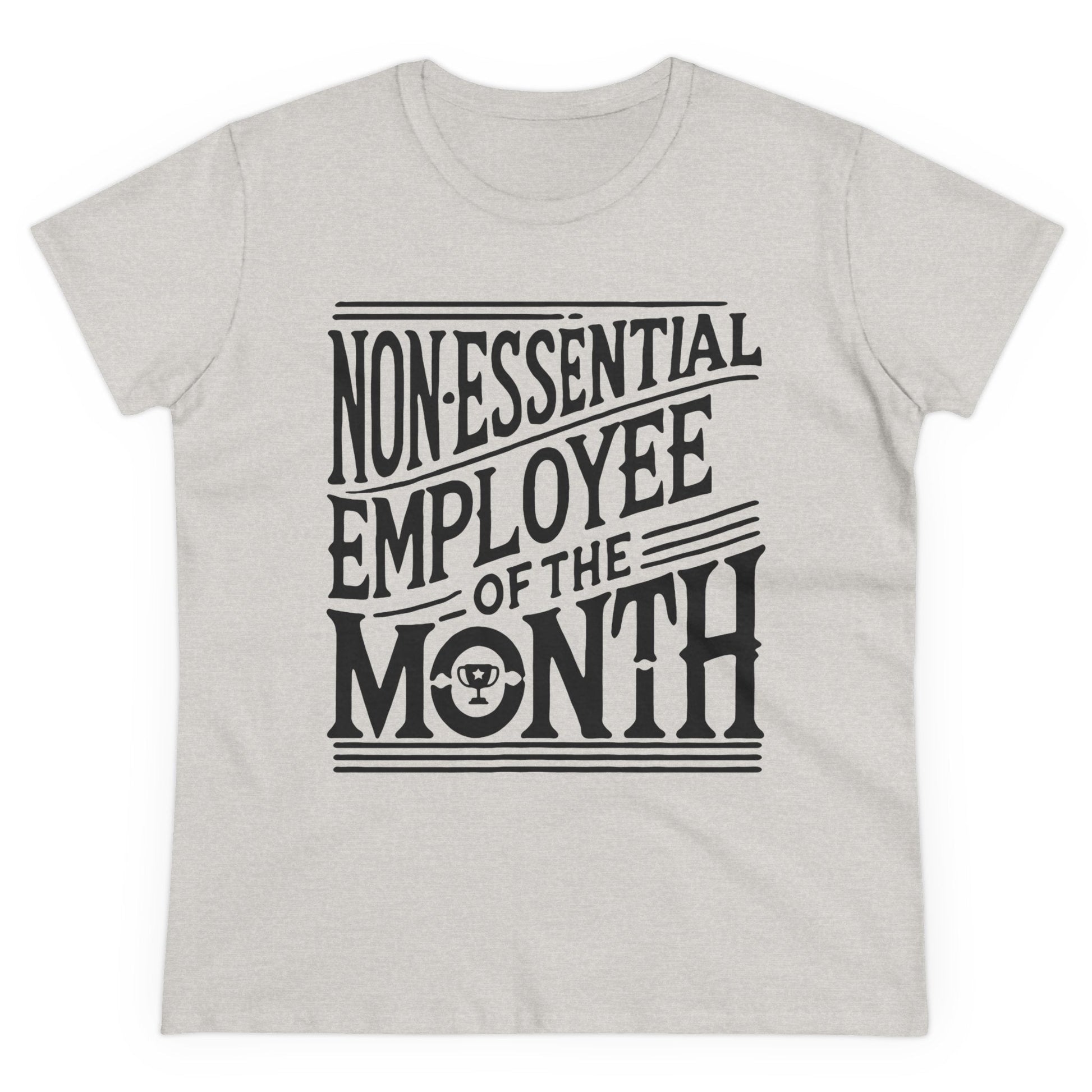 Funny Non - Essential Employee of the Month - WhimsyInkWear