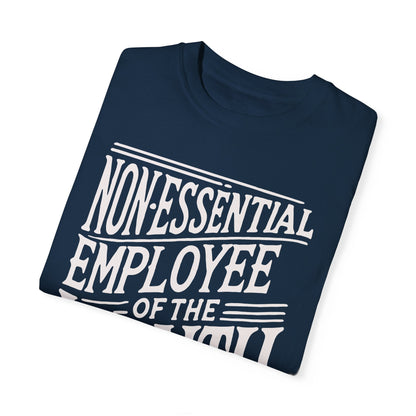 Funny Non - Essential Employee of the Month - WhimsyInkWear