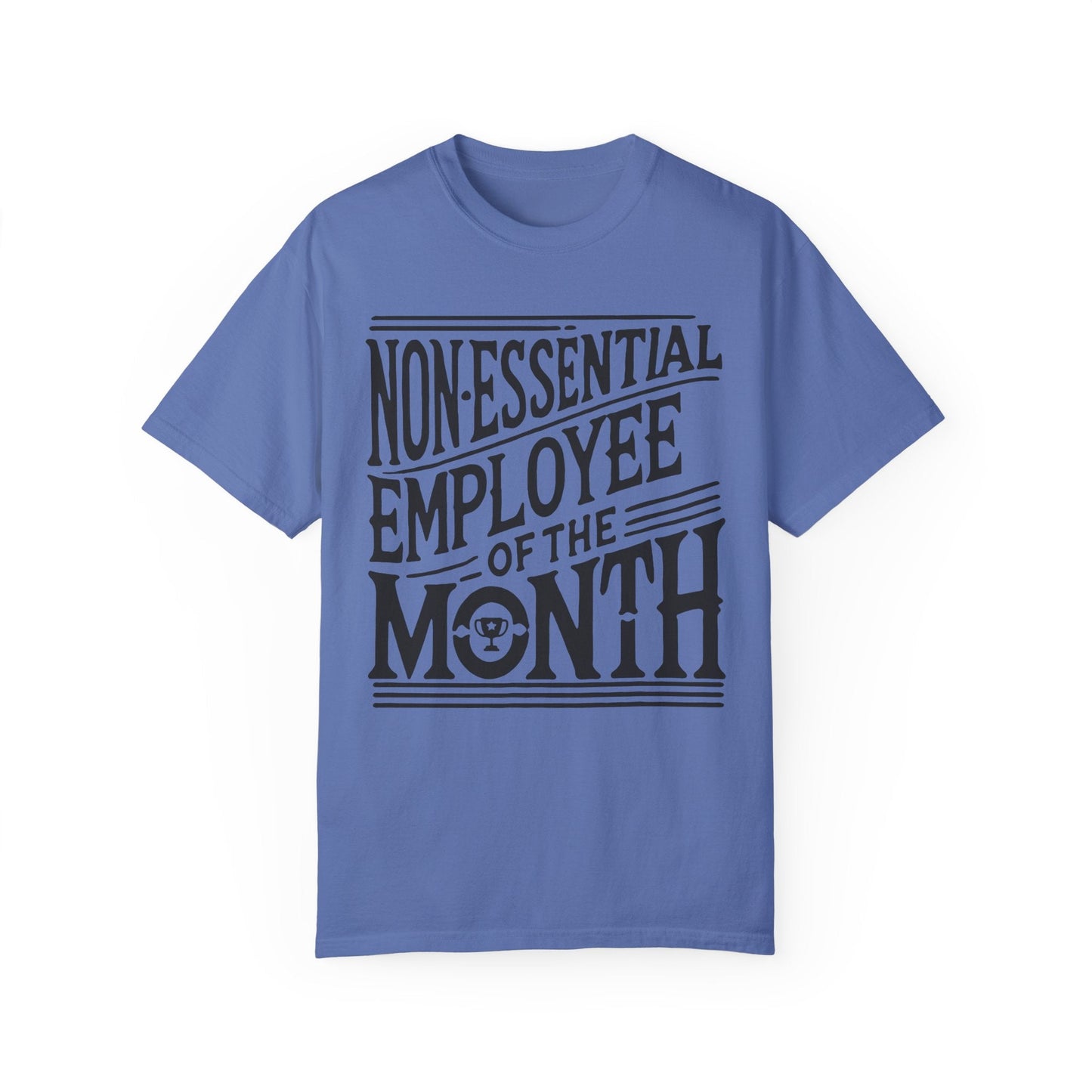 Funny Non - Essential Employee of the Month - WhimsyInkWear