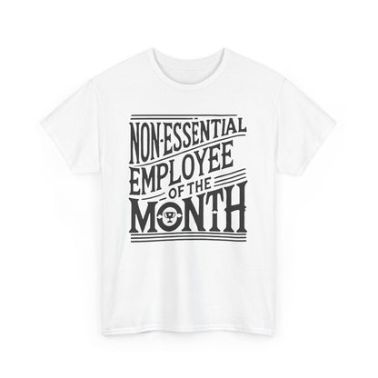 Funny Non - Essential Employee of the Month - WhimsyInkWear