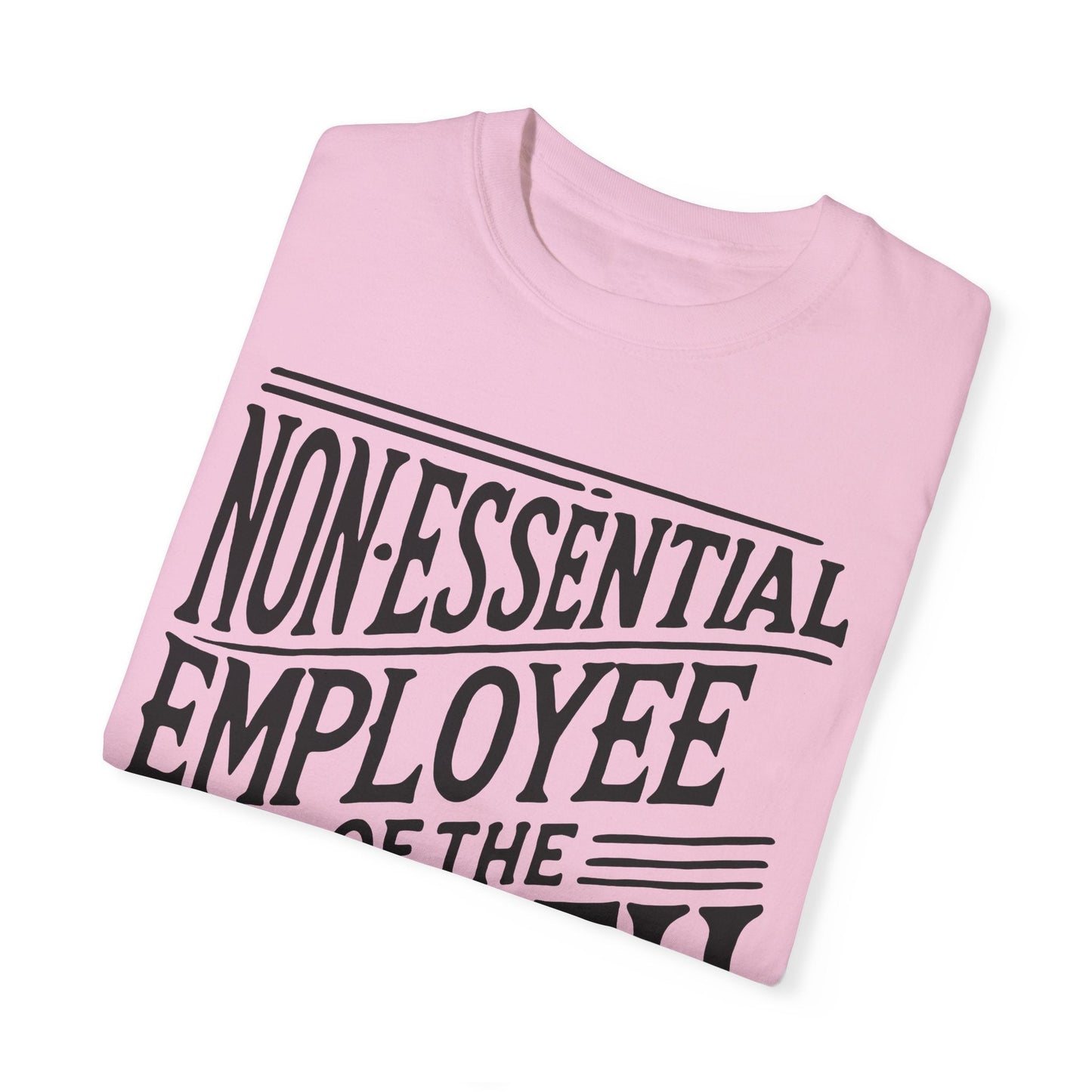 Funny Non - Essential Employee of the Month - WhimsyInkWear
