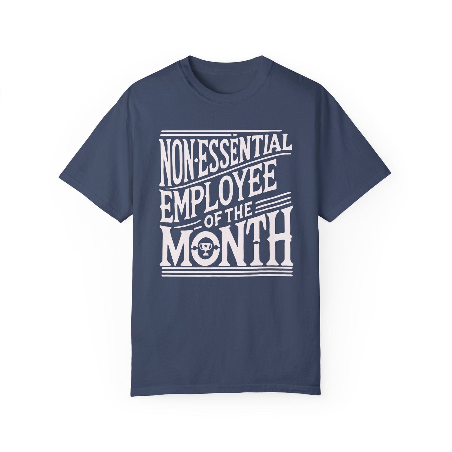 Funny Non - Essential Employee of the Month - WhimsyInkWear